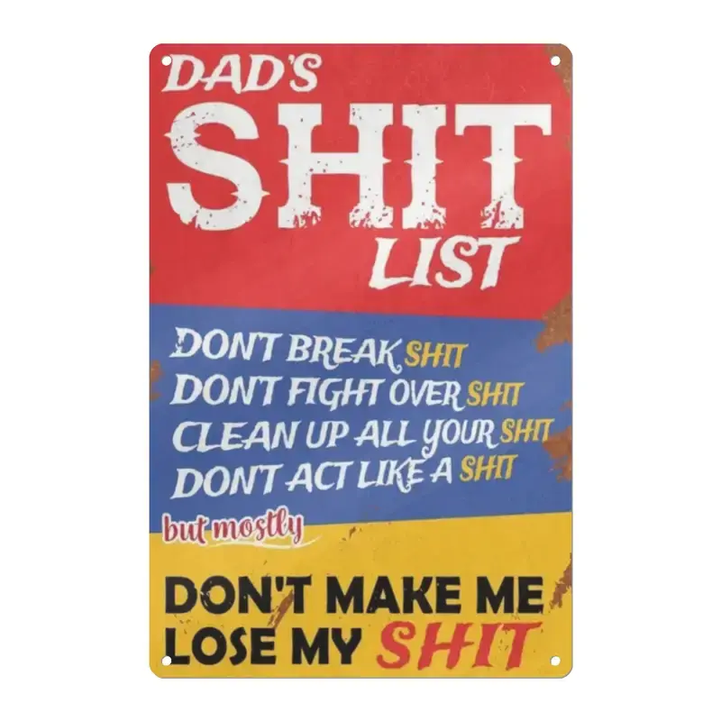 Vintage Aluminum Tin Sign "Dad's Shit List" - Humorous Wall Art Plaque, Multipurpose Home & Garden Decor, Water-proof & Dust-proof,Funny Father's Day Gift, Birthday Gift for Dad, Christmas Stocking Stuffer, Man Cave Decor, Garage Wall Art,