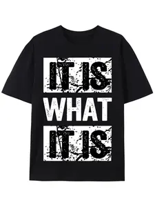 Adult Casual Cotton T-Shirt - Crew neck, regular fit, all-season knit fabric with slight stretch and appliqué letter print - IT IS WHAT IT IS T-Shirt