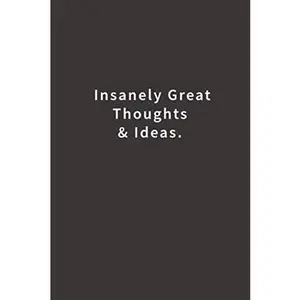 USED-Insanely Great Thoughts & Ideas.: Lined notebook by Blue Ridge Art (Paperback)