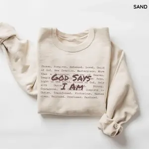 God Says I am Christian Sweatshirt or Shirt, Bible Verse Sweater/shirt, Christian Sweat For Women, Jesus Christian Christmas Gift,Love and Grace, Gildan for Men and Women, Gift for Him or Her