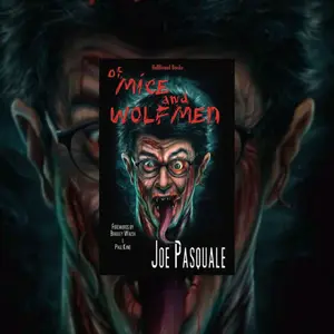 Of MICE AND WOLFMEN Joe Pasquale