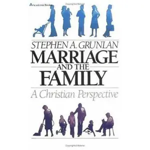 USED-Marriage and Family: A Christian Perspective by Stephen A. Grunlan (Paperback)
