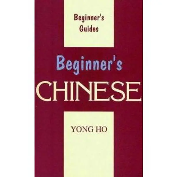 USED Book - Beginner's Chinese by Yong Ho (Paperback) - english