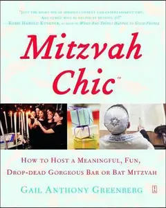 USED-Mitzvahchic: How to Host a Meaningful, Fun, Drop-Dead Gorgeous Bar or Bat Mitzvah by Greenberg, Gail Anthony (Paperback)