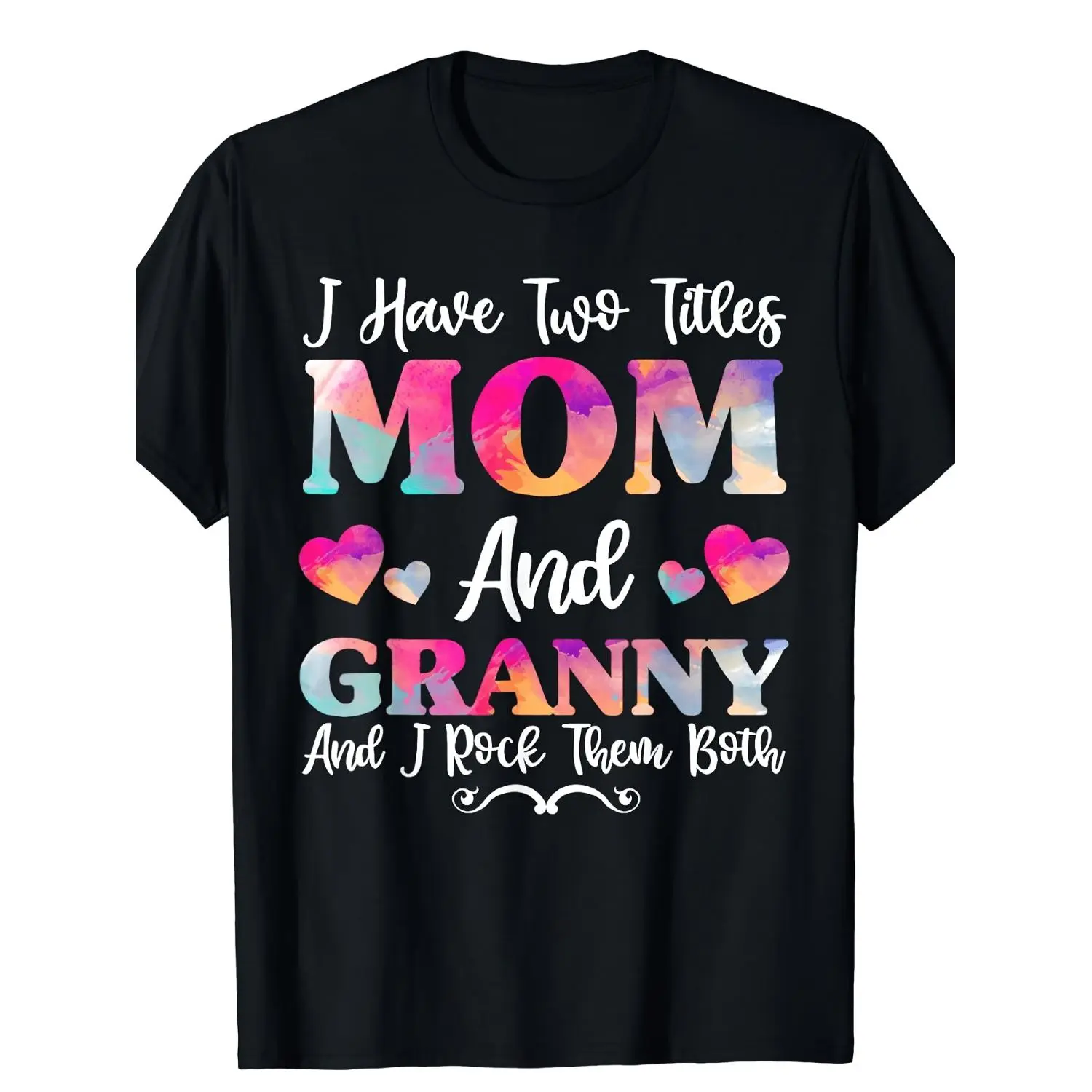 I Have Two Titles Mom And Granny Shirt for Women, Mothers Da T-Shirt Unisex Cotton Crew Neck T-Shirt - Comfortable and Breathable Casual T-Shirt - Perfect Gift for Birthdays, Casual Wear, PLUS SIZE