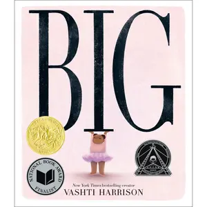 Big (Caldecott Medal Winner & Coretta Scott King Honor Title) by Vashti Harrison [Hardcover Book]