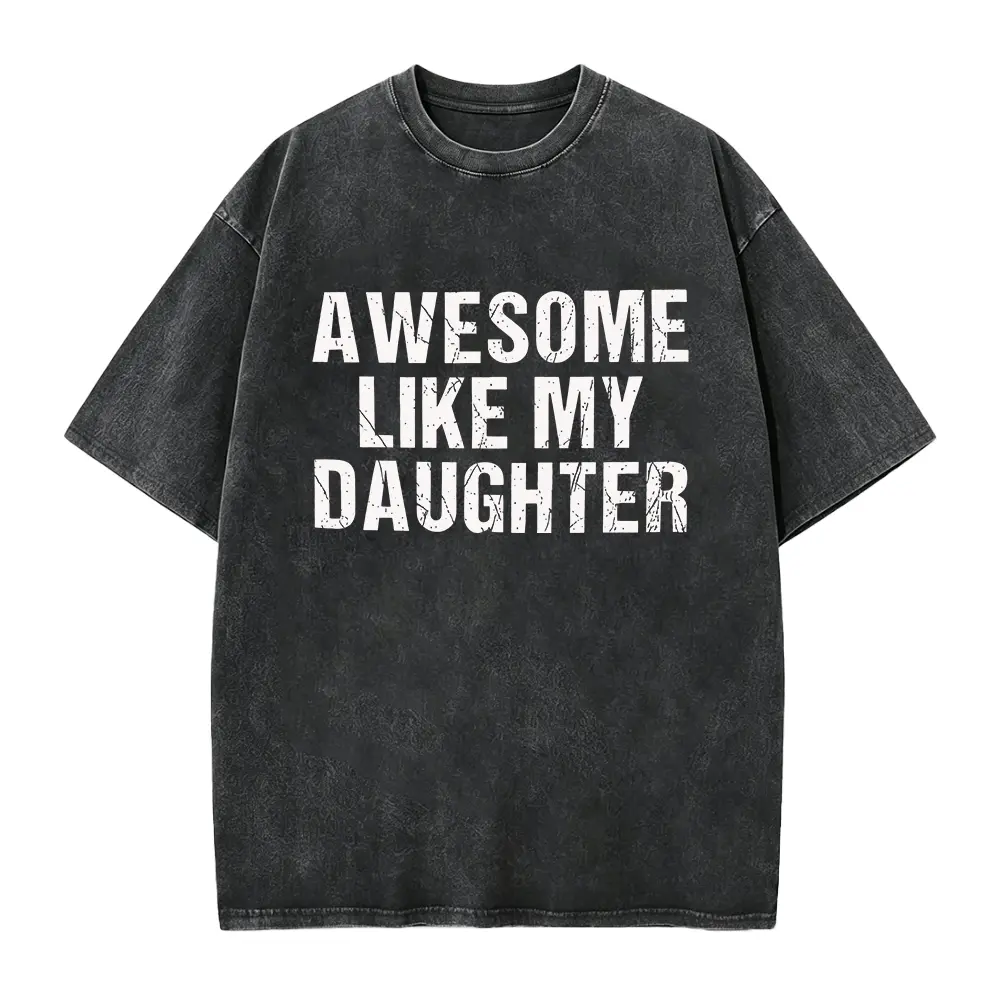 Awesome Like My Daughter T-Shirt, Funny Dad Gift, Husband Shirt, Father's Day Gift
