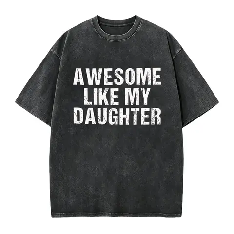 Awesome Like My Daughter T-Shirt, Funny Dad Gift, Husband Shirt, Father's Day Gift