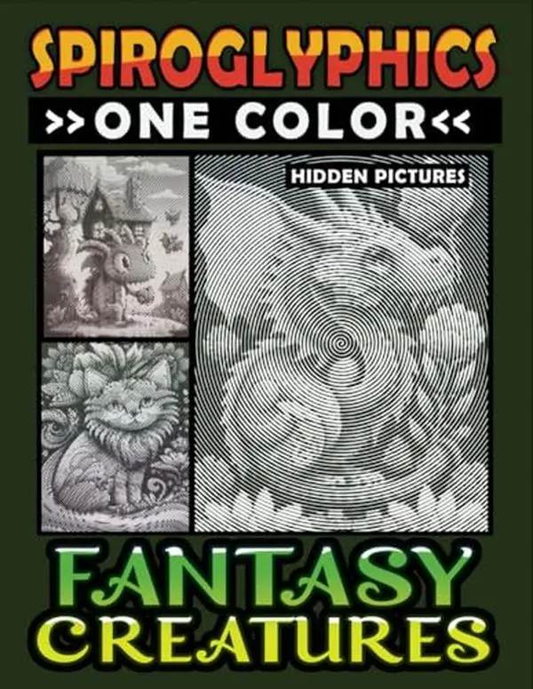 Spiroglyphics One Color Hidden Pictures Fantasy Creatures: Artful Adventures Await: Illuminate Hidden Fantasia in Every Stroke with just One Color! Spiral Coloring Book for Relaxation