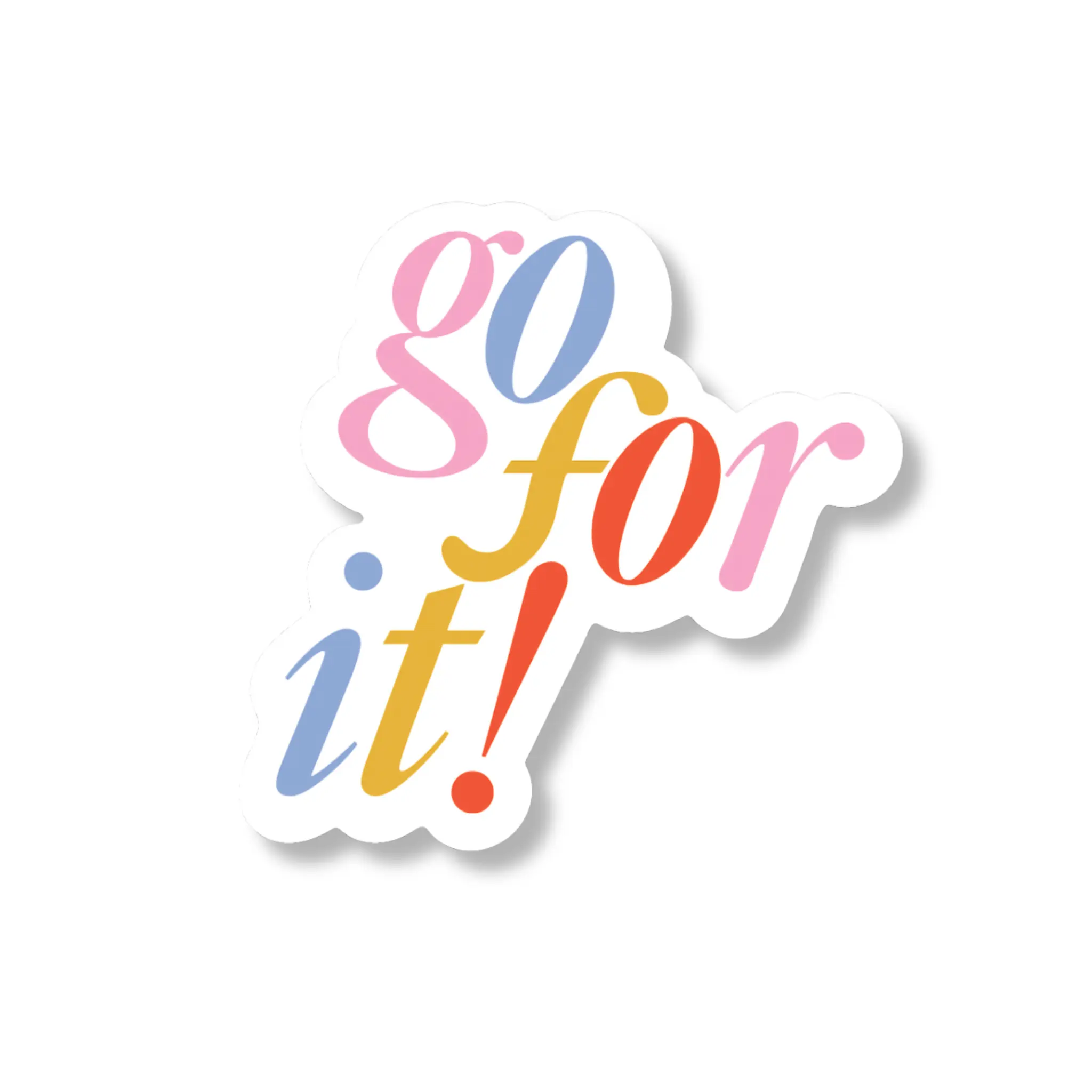Go for it sticker Go for it sticker