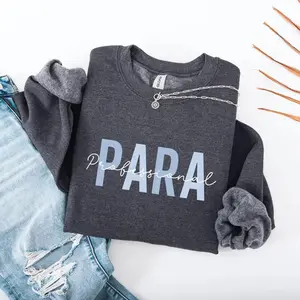 Paraprofessional T-Shirt or Sweatshirt , Para Squad shirt , Gift for Paraprofessionals, Para Professional Graduation Gift, Teacher hoodie Crewneck Unisex