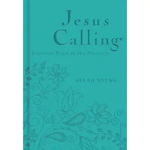 Jesus Calling, Teal Leathersoft, with Scripture References: Enjoying Peace in His Presence (a 365-Day Devotional) (Jesus Calling®) by Sarah Young [Leathersoft Book]