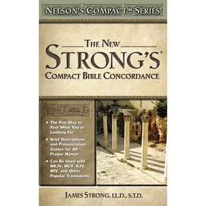 Nelson's Compact Series: Compact Bible Concordance by James Strong [Paperback Book]