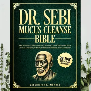 Dr. Sebi 28-Day Detox Therapy, Clear Mucus, Purify Body, Herbal Remedies, Alkaline Foods, Natural Detox Plan, Health Guide, Healthy