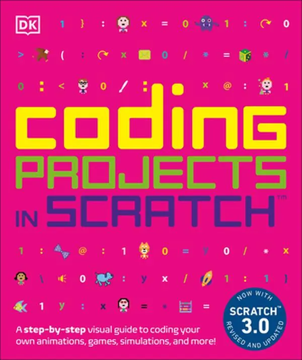 Coding Projects in Scratch: A Step-By-Step Visual Guide to Computer Programming, Essential Coding Basics & Fun and Exciting Projects - Jon Woodcock, Paperback (Children's Humanities & Social Sciences Book)