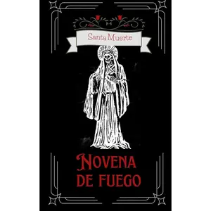 Novena de Fuego de la Santa Muerte (Spanish Edition)