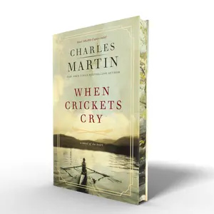 When Crickets Cry: A Novel of the Heart: Deluxe Edition by Charles Martin [Hardback Book]