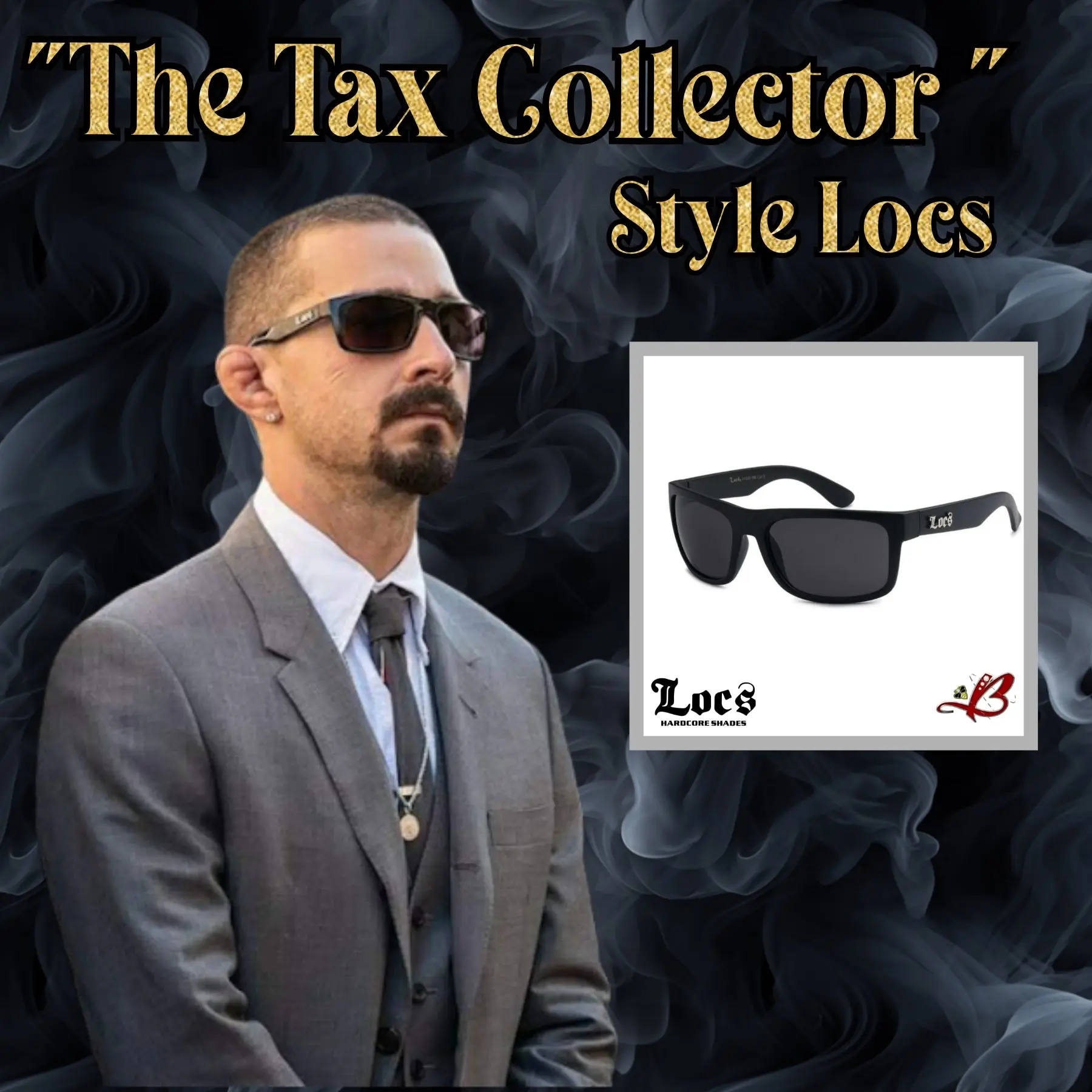 Locs "The Tax Collector" Creeper Style Hardcore Shades Sleek Black Frame 100% UV Protection TikTok Shop Glasses with Bold Logo