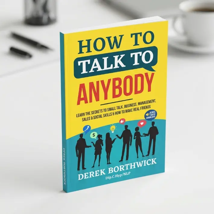 How to Talk to Anybody by Derek Borthwick – Communication Skills, Small Talk, Social Skills, Personal Development, English Paperback