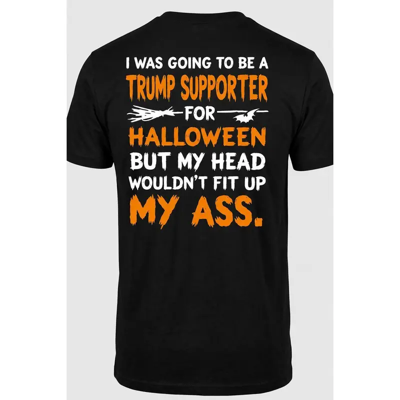 Men's Novelty 100% Cotton T-Shirt—A short-sleeved, humorous graphic tee featuring a satirical political quote and a Halloween bat design on the back. Made from soft, breathable, and fade-resistant fabric with a comfortable, loose fit, it is perfect for Ha