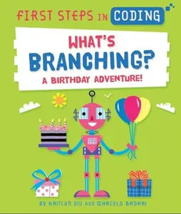 USED-What's Branching?: A Birthday Adventure! by Siu, Kaitlyn (Paperback)