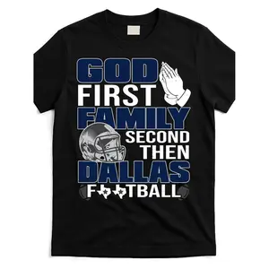 God First Family Second Dallas Football Fan Gift Trendy Cotton Tee For Men And Women