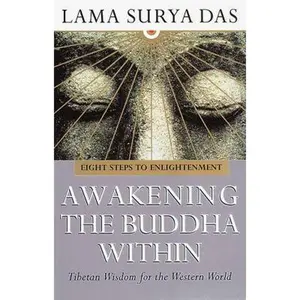 USED-Awakening the Buddha Within: Eight Steps to Englightenment - Tibetan Wisdom for the Western World by Lama Surya Das (Paperback)