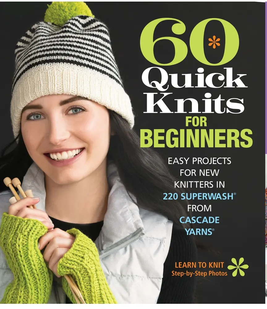 Used Paperback Knitting Book - 60 Quick Knits for Beginners, Creative Techniques Guide, Easy Projects for New Knitters Using Cascade Yarns 220 Superwash (English, 176 Pages, 1.15 lbs), Tutorials