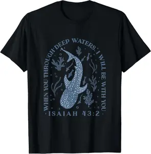 Cotton Graphic Tees Streetwear Whale Shark, When You Through Deep Waters I Will Be With You T-Shirt