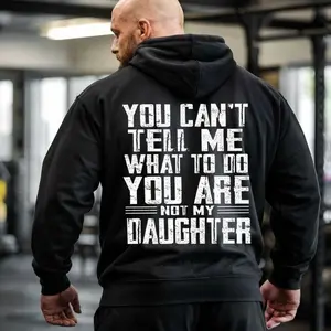 You Can't Tell Me What To Do You Are Not My Daughter Shirt & Hoodies,Cotton, Fabric, Menswear, Soft, Tops, Unisex