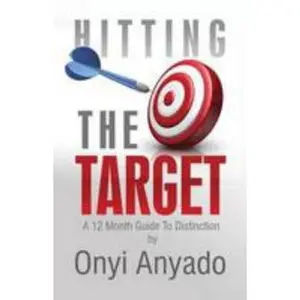 USED-Hitting the Target: A 12 Month Guide to Distinction by Onyi Anyado (Paperback)
