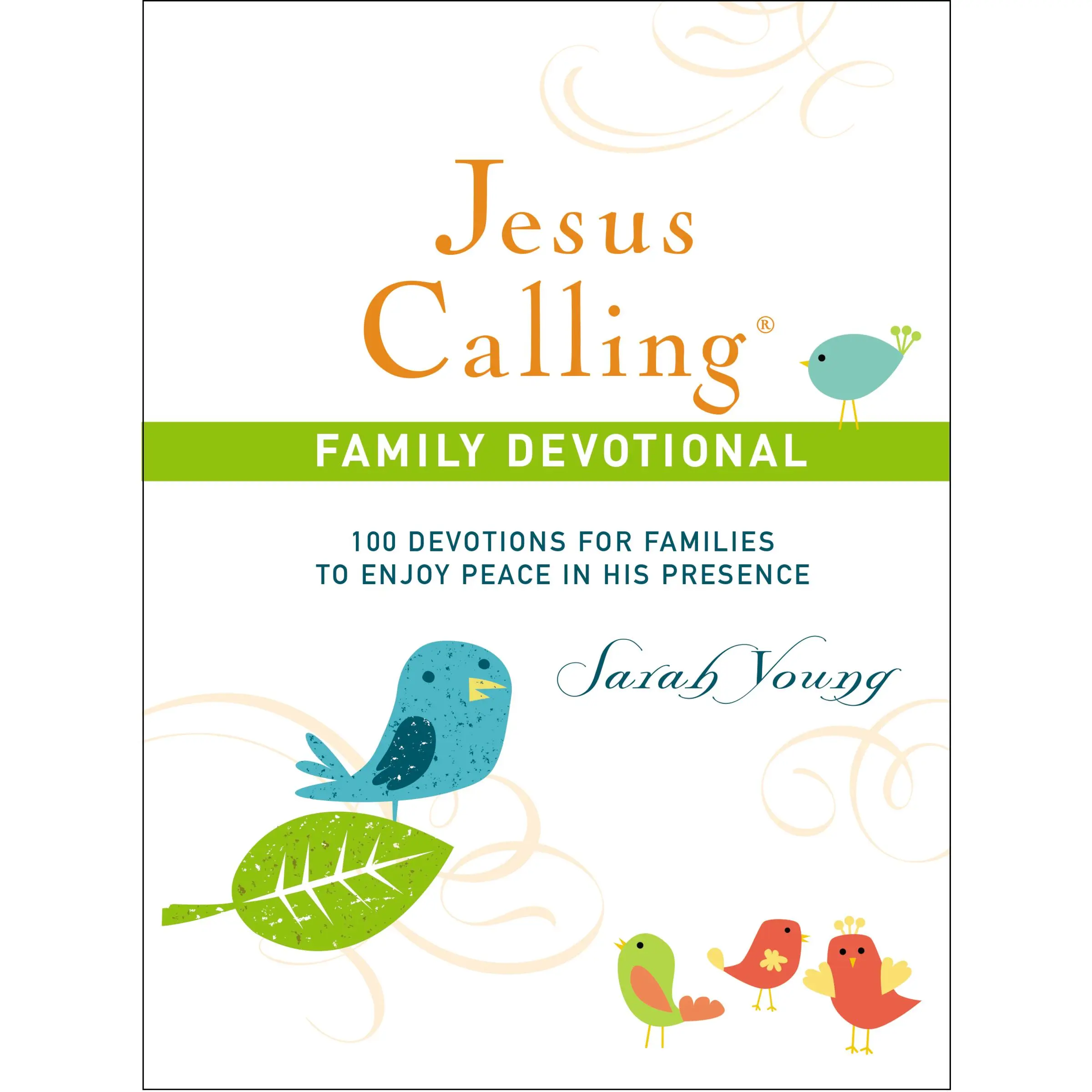 Jesus Calling Family Devotional, Hardcover, with Scripture References: 100 Devotions for Families to Enjoy Peace in His Presence (Jesus Calling®) by Sarah Young [Hardback Book]