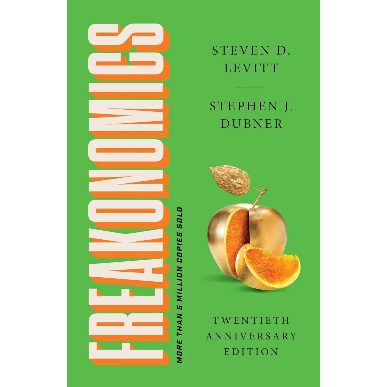Freakonomics Twentieth Anniversary Edition: A Rogue Economist Explores the Hidden Side of Everything A Groundbreaking Exploration of Hidden Incentives, Behavioral Economics, and Unconventional Wisdom