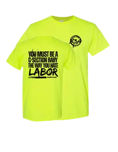 THE WAY YOU HATE LABOR - High visibility safety yellow orange work t-shirt menswear for Blue-Collar Workers | Funny | cotton | polyester | graphic tees | Apparel Casual Black