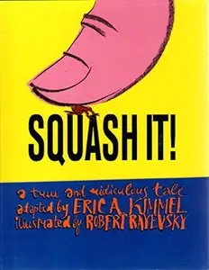 USED-Squash It! by Eric A. Kimmel (Hardcover)