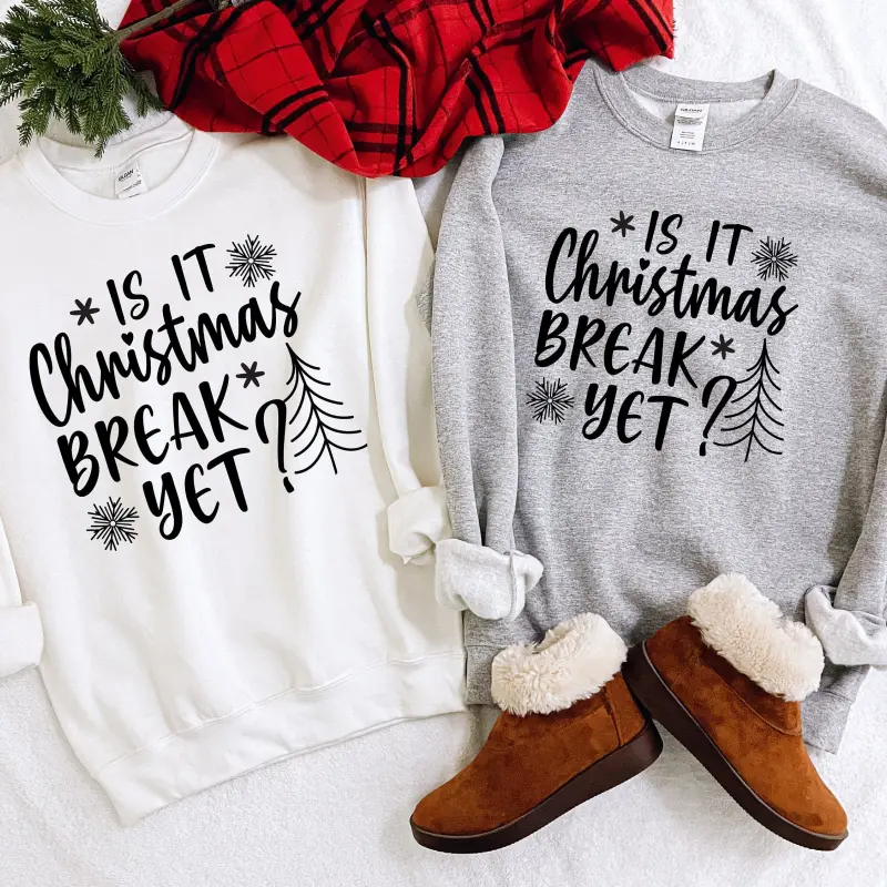 Is It Christmas Break Yet,Teacher Gift,Elementary Teacher Christmas Gift,Christmas Break,Preschool Shirt,Teachers Sweatshirt,Cute Sweatshirt, Christmas Shirts, Christmas Gift Ideas