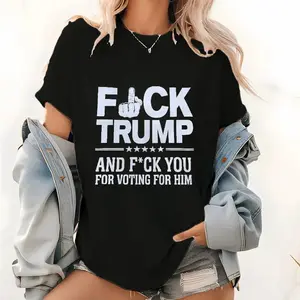 Controversial Black T - Shirt with Fck Trump and Fck You for Voting for Him Message Political Expression Statement Garment