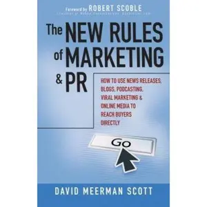 USED Book - The New Rules of Marketing and PR: How to Use News Releases, Blogs, Podcasting, Viral Marketing and Online Media to Reach Buyers Directly by David Meerman Scott (Hardcover) - english