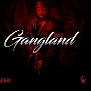 MO3 GANGSTA MODE GANGLAND ALBUM