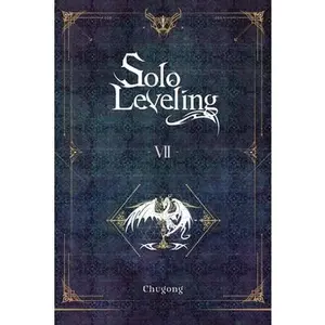 Solo Leveling, Vol. 7 (Novel): Volume 7 -- Chugong, Paperback