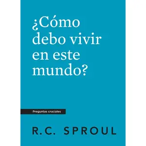 USED-¿Cómo debo vivir en este mundo?, Spanish Edition (Crucial Questions) by R.C. Sproul (Paperback)