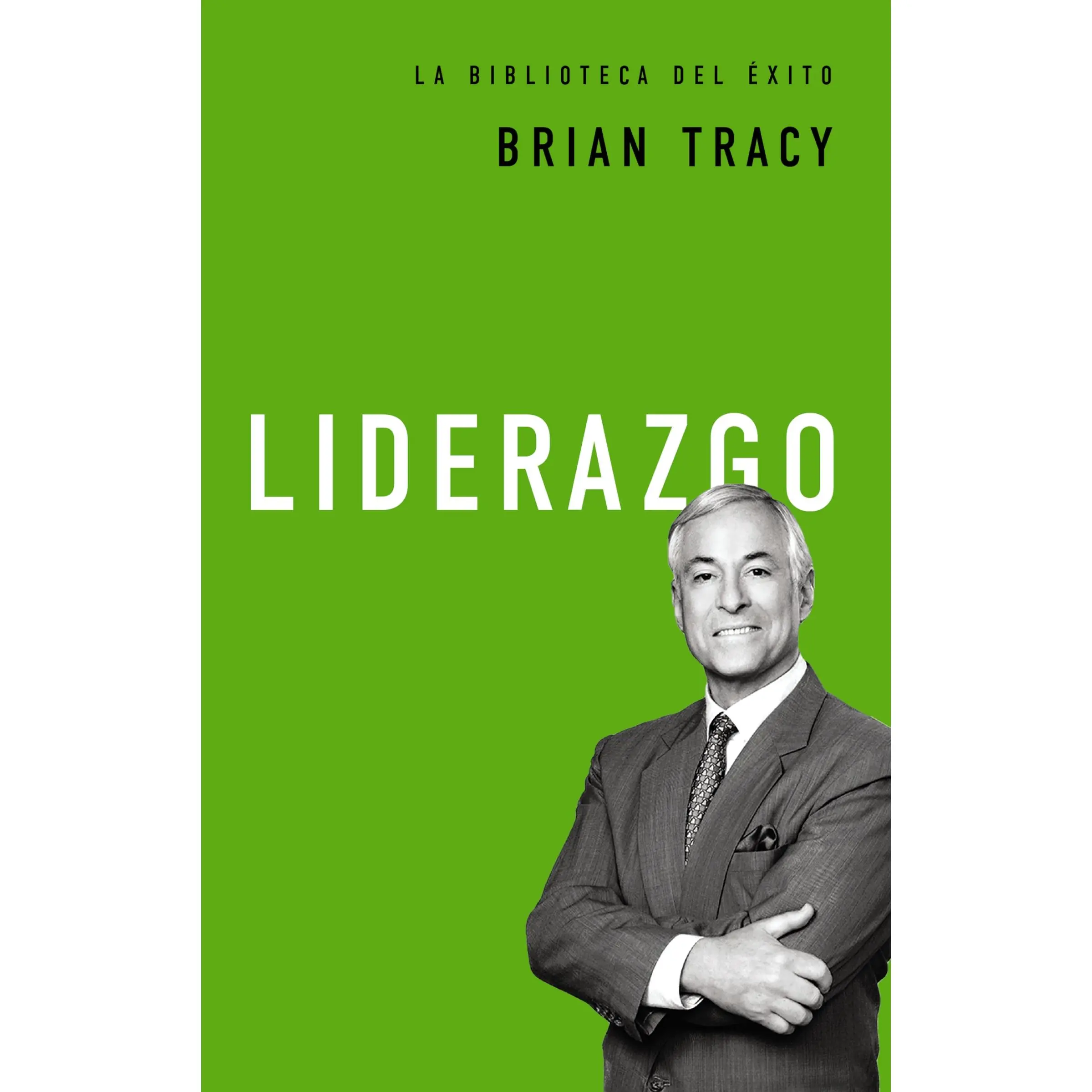 Liderazgo (La biblioteca del éxito) by Brian Tracy [Paperback Book]