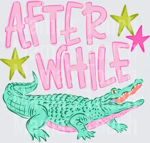 Afterwhile gator Afterwhile gator