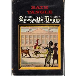 USED-Bath Tangle by Georgette Heyer (Hardcover)
