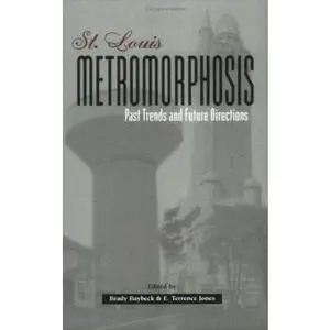 USED-St. Louis Metromorphosis: Past Trends and Future Directions by E. Terrence Jones (Paperback)