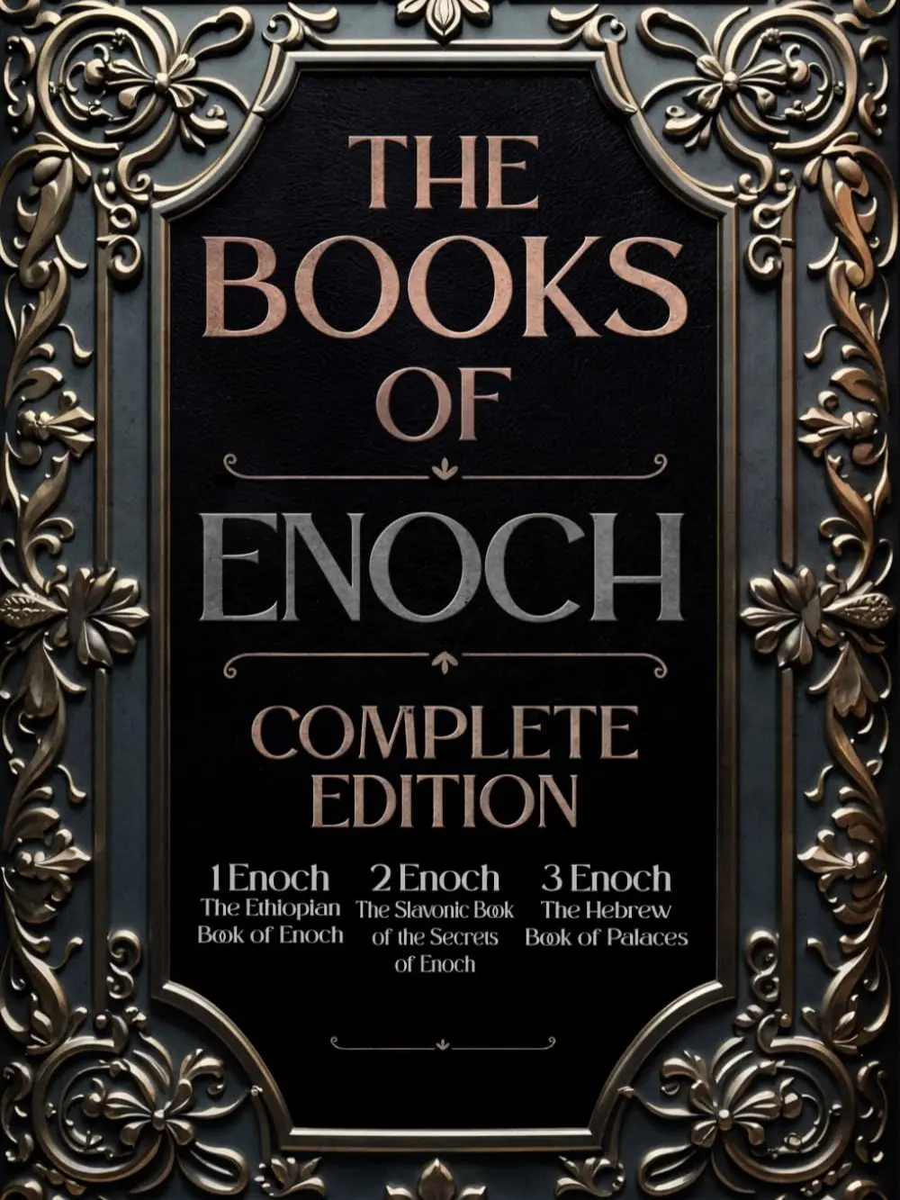 The Book of Enoch: Complete Edition: The Original Collection, including 1 Enoch (Ethiopic), 2 Enoch (Slavonic), and 3 Enoch (Hebrew) | Fully Illustrated and Annotated