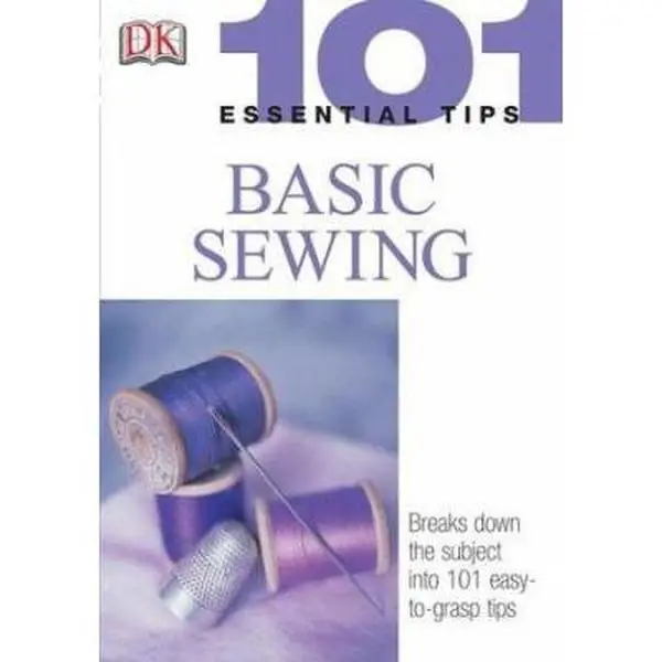 USED Book - 101 Essential Tips: Basic Sewing by DK (Paperback) - english
