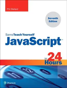 USED-JavaScript in 24 Hours, Sams Teach Yourself by Ballard, Phil (Paperback)