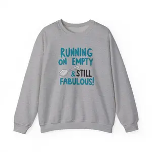 Running on Empty & Still Fabulous! Unisex Heavy Blend Crewneck Sweatshirt