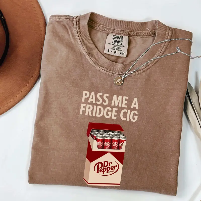 Comfort Colors Pass Me A Fridge Cig T-Shirt, Dr Pepper Lover Tee, Funny Soda Humor Shirt, Retro Caffeine Addict Graphic, Trendy Meme Tee, Casual Everyday Wear- AL